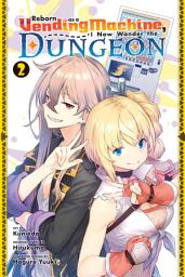 Icon image Reborn as a Vending Machine, I Now Wander the Dungeon (manga)