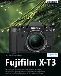 Icon image Fujifilm X-T3: Für bessere Fotos von Anfang an!