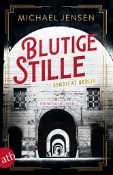 Icon image Blutige Stille: Syndicat Berlin, Ausgabe 4