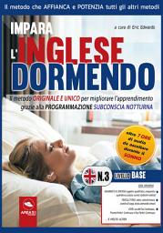 Icon image Impara l’inglese dormendo. LIVELLO BASE – 3: Grammatica e Sintassi – Parole e Frasi – Verbi