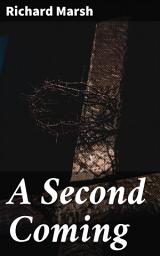 Icon image A Second Coming: Reincarnation in a Futuristic World: Exploring Life After Death