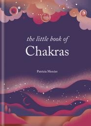 Icon image The Little Book of Chakras: Balance your subtle energy for health, vitality, and harmony