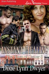 Icon image Instant Healing (The Town of Casper 8)