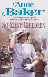 Icon image So Many Children: A young woman struggles for a brighter tomorrow