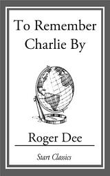 Icon image To Remember Charlie By