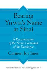 Icon image Bearing Yhwh’s Name at Sinai: A Reexamination of the Name Command of the Decalogue