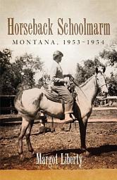 Icon image Horseback Schoolmarm: Montana, 1953–1954