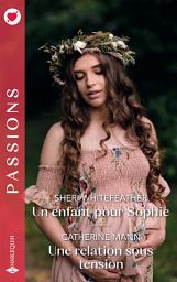 Icon image Un enfant pour Sophie - Une relation sous tension