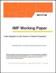 Icon image Trade Integration in Latin America: A Network Perspective