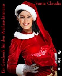 Icon image Santa Claudia - Ein Geschenk für den Weihnachtsmann