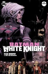 Icon image Batman: White Knight (2017)