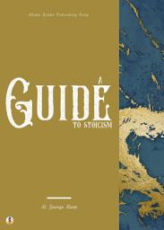Icon image A Guide to Stoicism