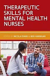 Icon image Therapeutic Skills for Mental Health Nurses