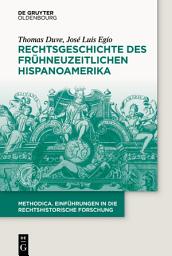 Icon image Rechtsgeschichte des frühneuzeitlichen Hispanoamerika