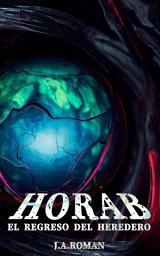 Icon image HORAB, EL OCASO: EL REGRESO DEL HEREDERO