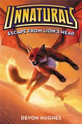 Icon image Unnaturals #2: Escape from Lion's Head