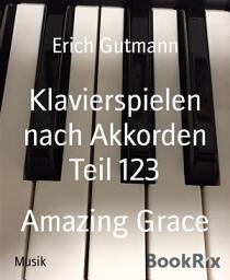 Icon image Klavierspielen nach Akkorden Teil 123: Amazing Grace
