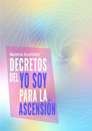 Icon image Decretos del Yo Soy para la Ascensión