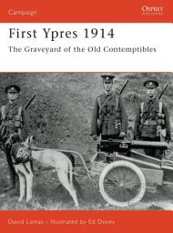 Icon image First Ypres 1914: The graveyard of the Old Contemptibles