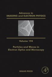 Icon image Particles and Waves in Electron Optics and Microscopy