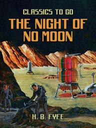 Icon image The Night Of No Moon: Restored Classics to Go Edition