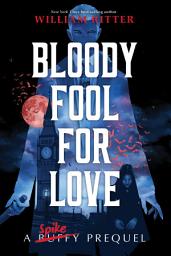 Icon image Bloody Fool for Love: A Spike Prequel