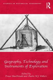 Icon image Geography, Technology and Instruments of Exploration