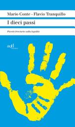 Icon image I dieci passi. Piccolo breviario sulla legalità