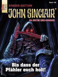 Icon image John Sinclair Sonder-Edition 158: Bis dass der Pfähler euch holt!