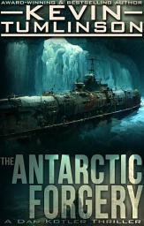Icon image The Antarctic Forgery: A Dan Kotler Archaeological Thriller