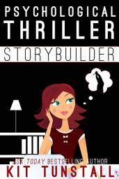 Icon image Psychological Thriller Storybuilder: A Guide For Writers