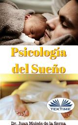 Icon image Psicología del sueño: Aprende la importancia de conseguir un sueño de calidad