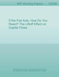 Icon image If the Fed Acts, How Do You React? The Liftoff Effect on Capital Flows