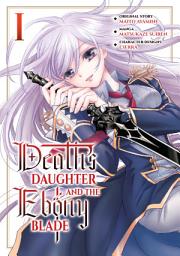 Icon image Death's Daughter and the Ebony Blade (Manga)