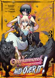 Icon image Oversummoned, Overpowered, and Over It! (Manga)