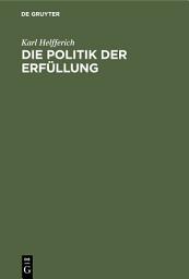 Icon image Die Politik der Erfüllung