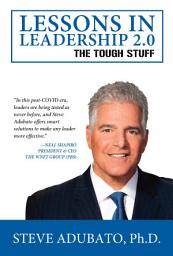 Icon image LESSONS IN  LEADERSHIP 2.0—The Tough Stuff