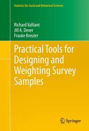 Icon image Practical Tools for Designing and Weighting Survey Samples