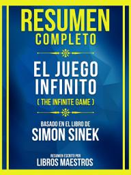 Icon image Resumen Completo - El Juego Infinito (The Infinite Game) - Basado En El Libro De Simon Sinek