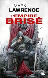 Icon image L'Empire brisé, T2 : Le Roi écorché