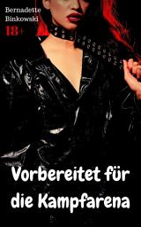 Icon image Vorbereitet für die Kampfarena: BDSM Story
