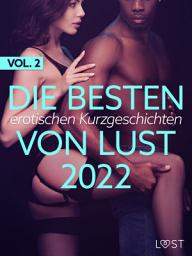 Icon image Die besten erotischen Kurzgeschichten von LUST 2022 Vol. 2