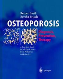 Icon image OSTEOPOROSIS: Diagnosis, Prevention, Therapy
