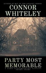 Icon image Party Most Memorable: A Dark Contemporary Fantasy Short Story