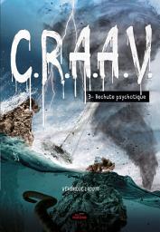 Icon image C.R.A.A.V. tome 3: Rechute psychotique