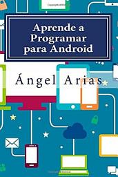 Icon image Aprende a Programar para Android: 2ª Edición