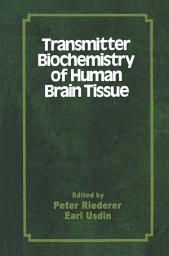 Icon image Transmitter Biochemistry of Human Brain Tissue: Proceedings of the Symposium held at the 12th CINP Congress, Göteborg, Sweden, June, 1980