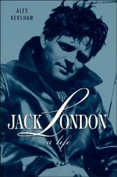 Icon image Jack London: A Life