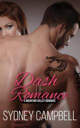 Icon image A Dash of Romance: A Steamy Contemporary Fauxmance