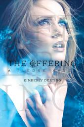 Icon image The Offering: A Pledge Novel